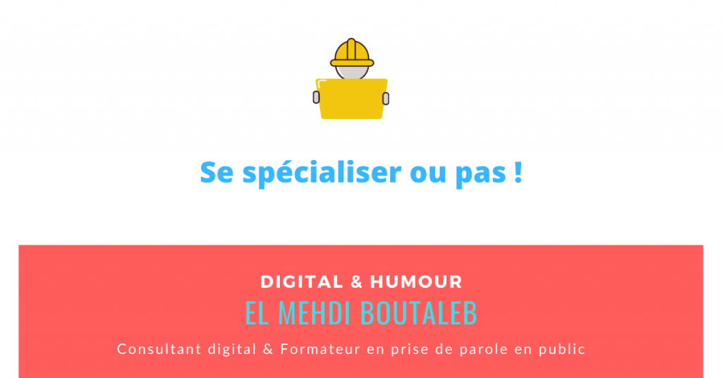 se spécialiser ou pas