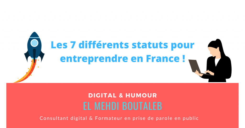 Les 7 différents statuts pour entreprendre en France !